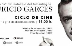Celebrará Cineteca Tamaulipas 89 aniversario del natalicio de Mauricio Garcés