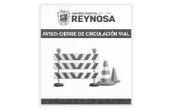 Garantiza Gobierno de Reynosa seguridad de ciudadanos ante cierre parcial de vialidad